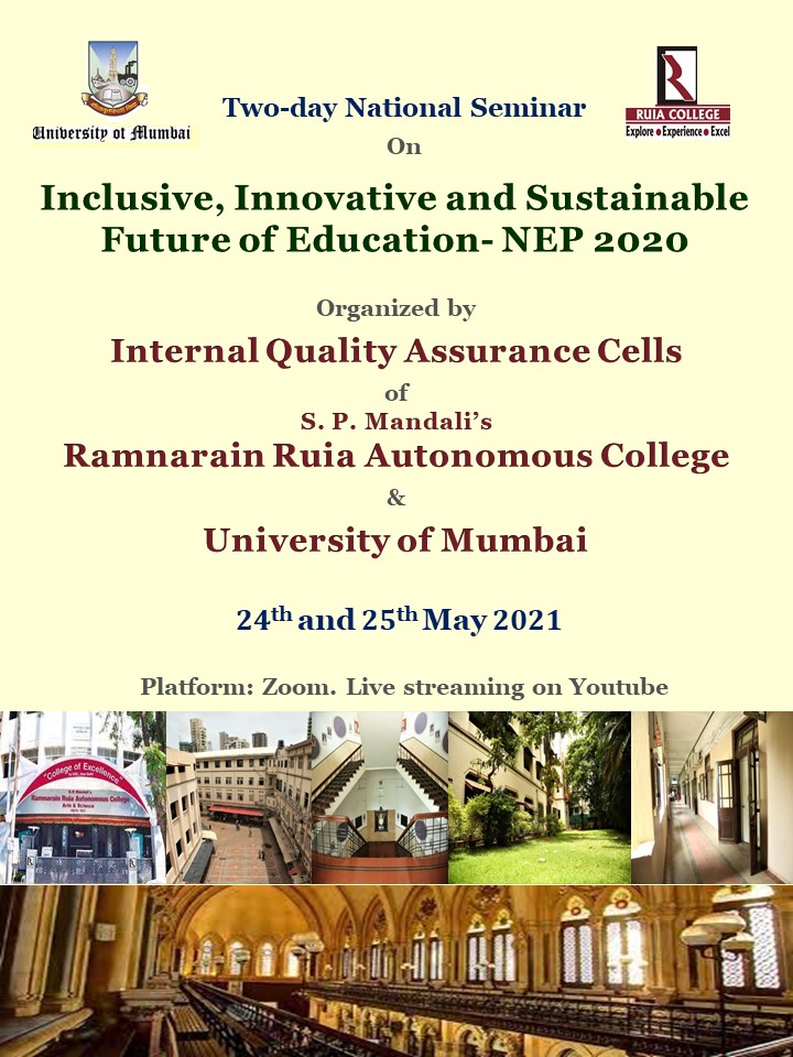 Two-day National Seminar on ‘Inclusive, Innovative and Sustainable Future of Education- NEP 2020’ on 24th and 25th May 2021 Two-day National Seminar on ‘Inclusive, Innovative and Sustainable Future of Education- NEP 2020’ on 24th and 25th May 2021